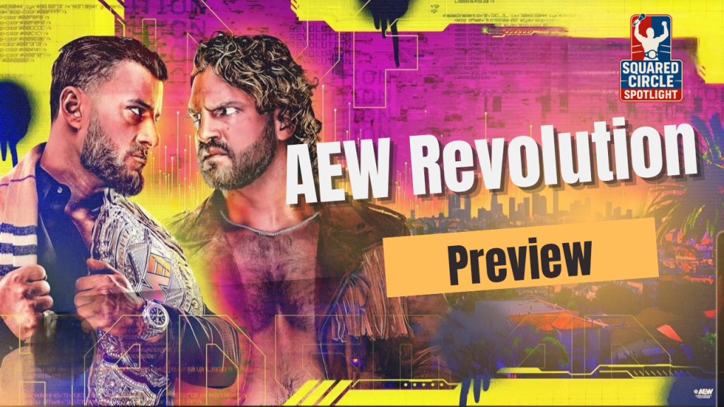 Our Official AEW Revolution&nbsp;preview!