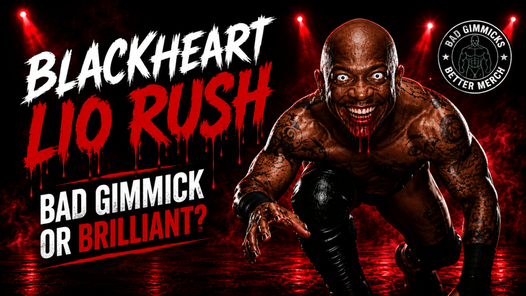 Blackheart Lio Rush: Bad Gimmick or Brilliant?